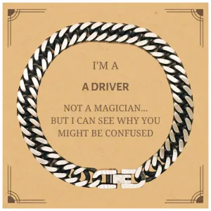 Badass Driver Gifts, I'm Driver not a magician, Sarcastic Cuban Link Chain Bracelet for Driver Birthday Christmas for  Men, Women, Friends, Coworkers