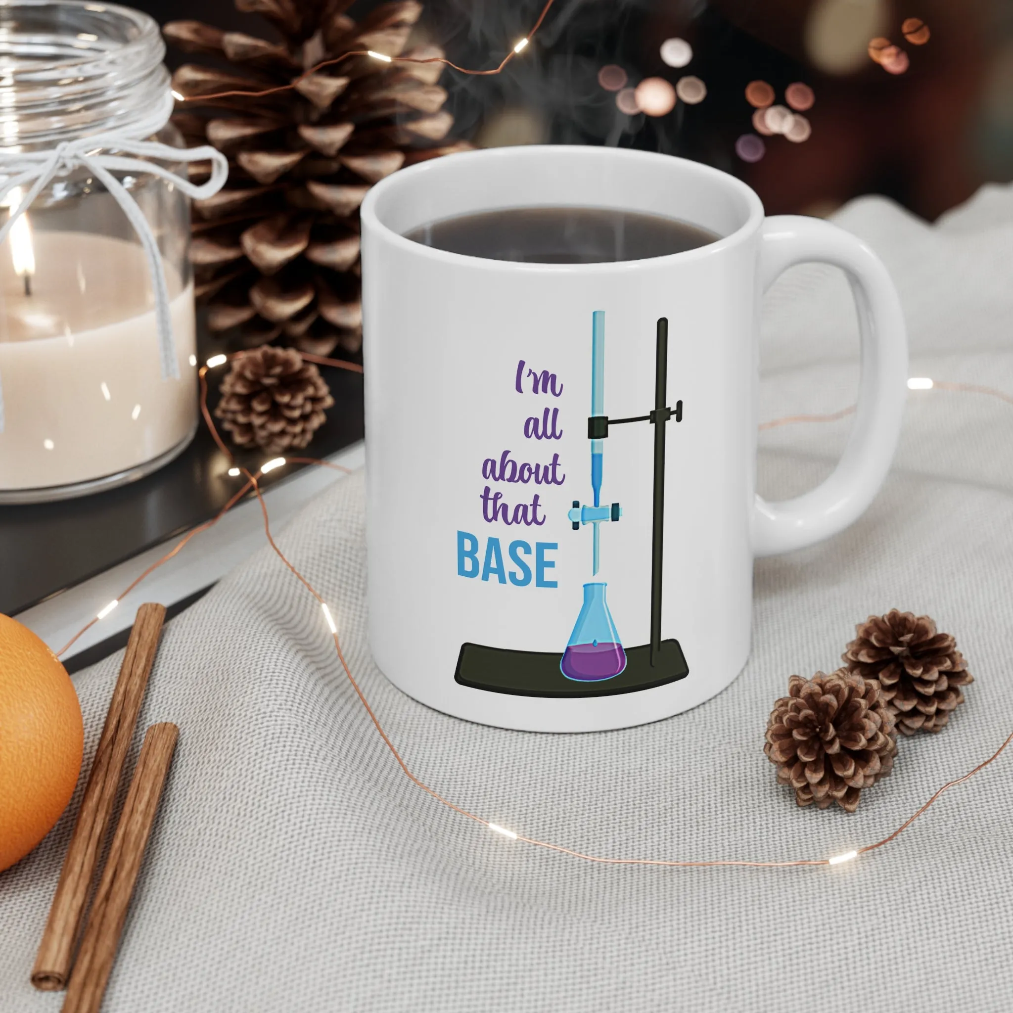 I'm All About that Base - Ceramic Mug 11oz